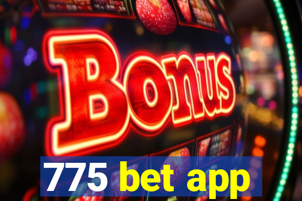 775 bet app